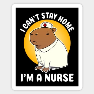 I can't stay home I'm a nurse Capybara Nurse Costume Sticker